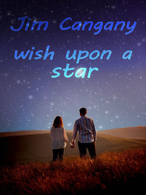 Title details for Wish Upon a Star by Jim Cangany - Available